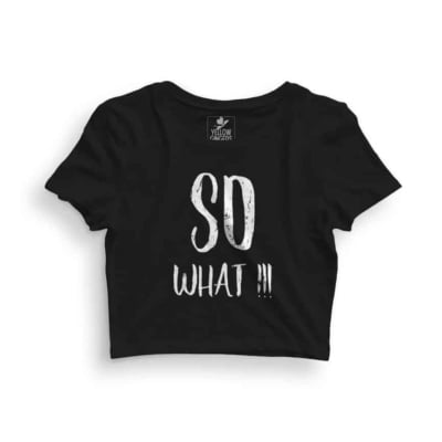 So What - Crop Top